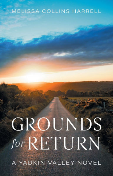 Grounds for Return: A Yadkin Valley Novel