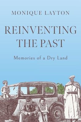 Reinventing the Past: Memories of a Dry Land
