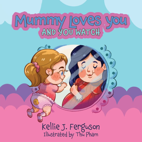 Mummy Loves You and Watch