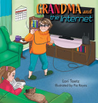 Title: Grandma and the Internet: The Smart TV, Author: Lori Taetz