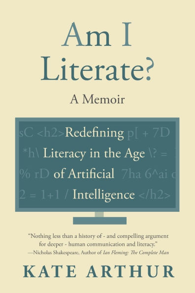 Am I Literate?: Redefining Literacy the Age of Artificial Intelligence