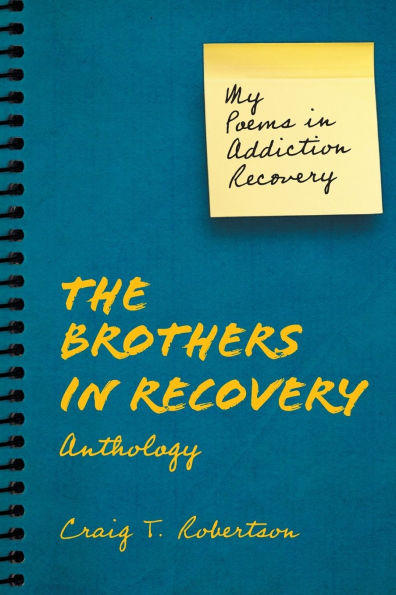 The Brothers Recovery Anthology: My Poems Addiction