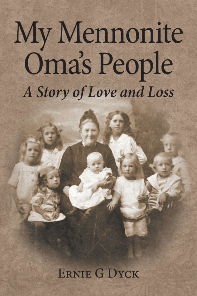 My Mennonite Oma's People: A Story of Love and Loss
