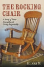 The Rocking Chair: A Story of Inner Strength and Living Responsibly