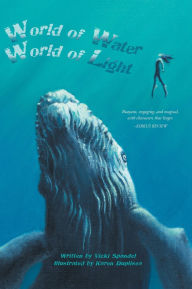 Title: World of Water, World of Light, Author: Vicki Spandel