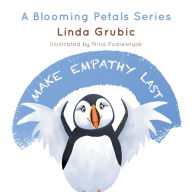 Title: Make Empathy Last, Author: Linda Grubic