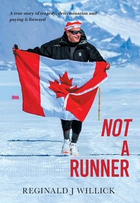 Not A Runner: A true story of tragedy, determination and paying it forward