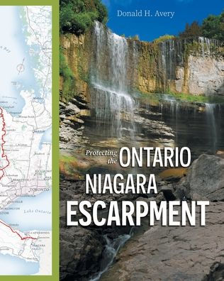 Protecting the Ontario Niagara Escarpment: Environmental Activism and Government Stewardship