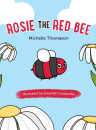 Title: Rosie the Red Bee, Author: Michelle Thomason