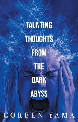 Taunting Thoughts from the Dark Abyss