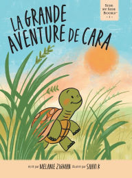 Title: La grande aventure de Cara, Author: Melanie Zigman