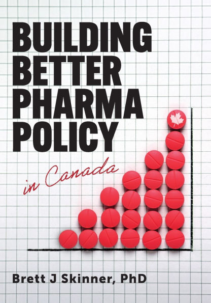 Building Better Pharma Policy in Canada