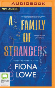 Title: A Family of Strangers, Author: Fiona Lowe