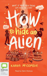 Title: How to Hide an Alien, Author: Karen McCombie
