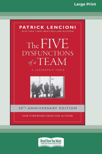 The Five Dysfunctions of a Team: A Leadership Fable, 20th Anniversary Edition [Large Print 16 Pt Edition]