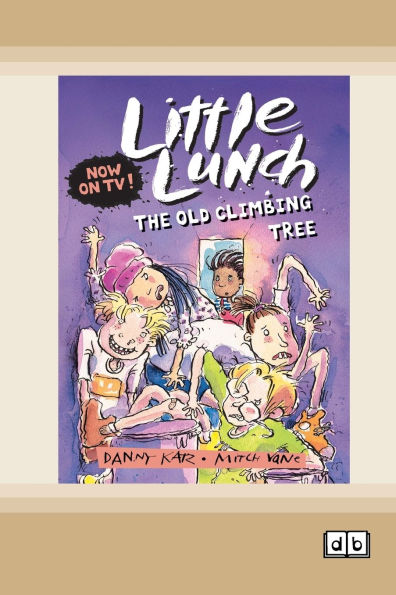 Little Lunch: The Old Climbing Tree: Book 5 (Dyslexia-Friendly Edition)