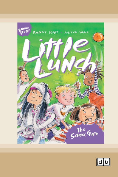 Little Lunch: The School Gate: Book 4 (Dyslexia-Friendly Edition)