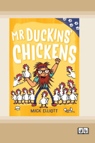 Title: Paw Prints: Mr Duckins' Chickens (Dyslexia-Friendly Edition), Author: Mick Elliott