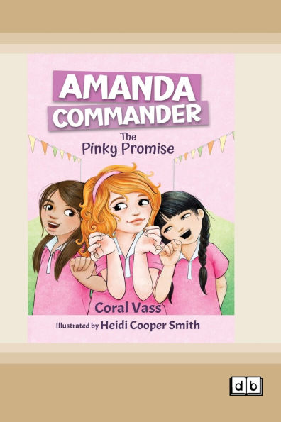 The Pinky Promise (Amanda Commander #2) (Dyslexia-Friendly Edition)