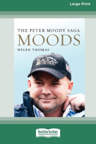 Title: Moods: The Peter Moody Saga (Large Print 16 Pt Edition), Author: Helen Thomas