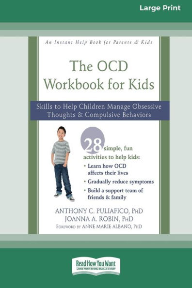 OCD Workbook for Kids: Skills to Help Children Manage Obsessive Thoughts and Compulsive Behaviors [Standard Large Print 16 Pt Edition]