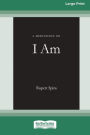 A Meditation on I Am [Standard Large Print 16 Pt Edition]