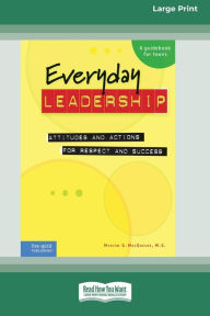 Title: Everyday Leadership: Attitudes and Actions for Respect and Success [Standard Large Print], Author: Mariam G MacGregor