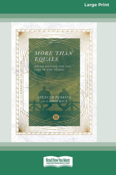 More Than Equals: Racial Healing for the Sake of Gospel [Large Print 16 Pt Edition]