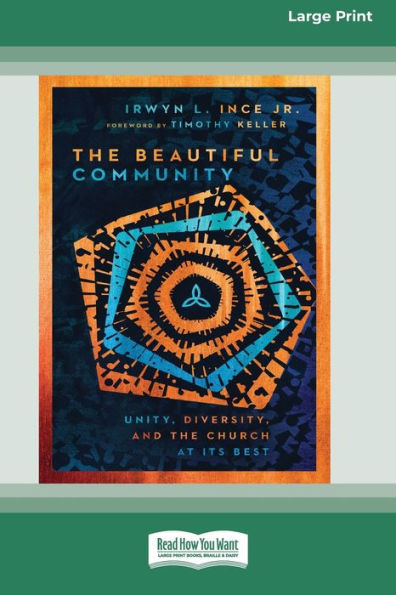 the Beautiful Community: Unity, Diversity, and Church at Its Best [Standard Large Print]