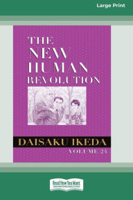 Title: The New Human Revolution, vol. 24 [Large Print 16 Pt Edition], Author: Daisaku Ikeda