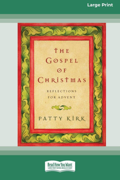 The Gospel of Christmas: Reflections for Advent (16pt Large Print Edition)