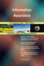 Information Assurance A Complete Guide - 2024 Edition