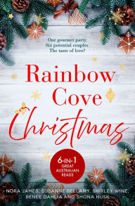 Title: Rainbow Cove Christmas: 6-in-1 Collection/His Christmas Feast/Her Christmas Kisses/Her Christmas Homecoming/His Christmas Pearl/His Christmas Escape/His Christmas Pride, Author: Susanne Bellamy