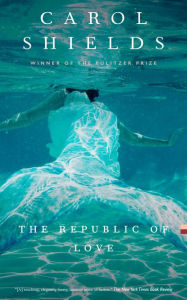 Title: The Republic of Love, Author: Carol Shields