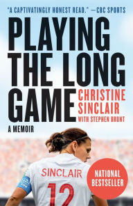 Title: Playing the Long Game: A Memoir, Author: Christine Sinclair