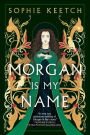 Morgan Is My Name