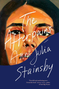 Title: The Afterpains, Author: Anna Julia Stainsby
