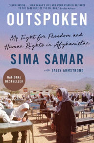 Google book full downloader Outspoken: My Fight for Freedom and Human Rights in Afghanistan by Sima Samar, Sally Armstrong