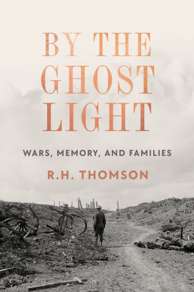 By the Ghost Light: Wars, Memory, and Families