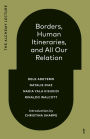 Borders, Human Itineraries, and All Our Relation: 2022