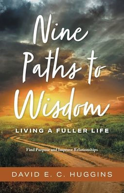 Nine Paths to Wisdom: Living a Fuller Life