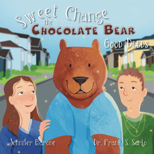 Sweet Change the Chocolate Bear: Good Deeds
