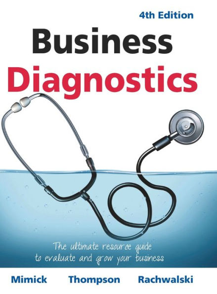 business Diagnostics 4th Edition: The ultimate resource guide to evaluate and grow your