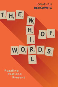 Title: The Whirl of Words: Puzzling Past and Present, Author: Jonathan Berkowitz