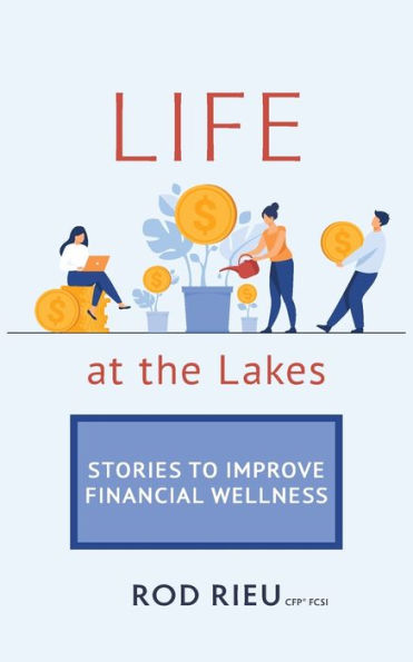 Life at the Lakes: Stories to Improve Financial Wellness