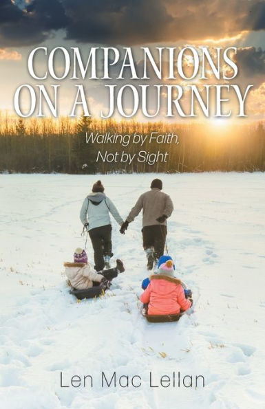 Companions on a Journey: Walking by Faith, Not Sight