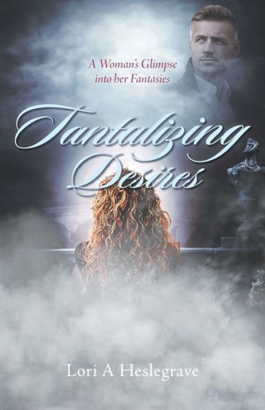 Tantalizing Desires: A Woman's Glimpse into her Fantasies