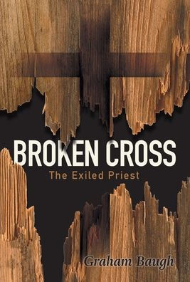 Broken Cross: The Exiled Priest