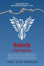 Rebirth: A New Beginning