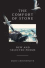 The Comfort of Stone: New and Selected Poems
